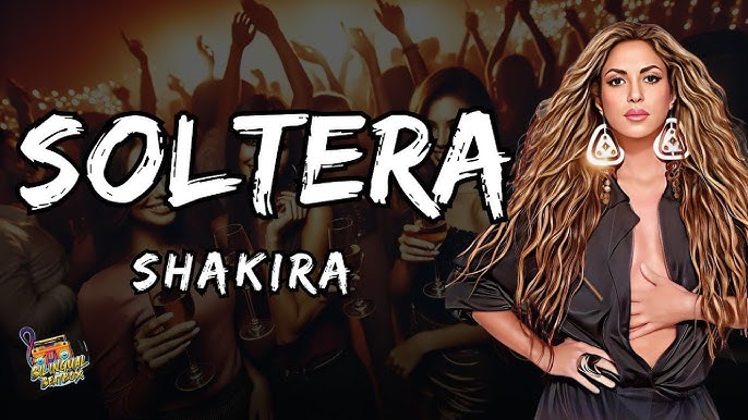 shakira new song soltera video